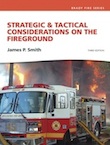 Strategic and Tactical Considerations on the Fireground, Third Edition